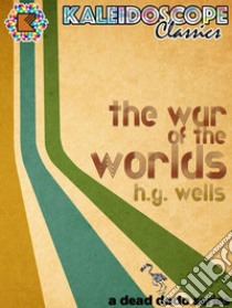 The War of the Worlds. E-book. Formato Mobipocket ebook di H G Wells