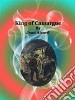 King of Camargue. E-book. Formato EPUB ebook