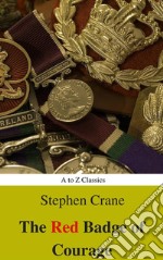 The Red Badge of Courage (Best Navigation, Active TOC) (A to Z Classics). E-book. Formato EPUB ebook