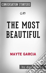 The Most Beautiful: by Mayte Garcia - Conversation Starters. E-book. Formato EPUB ebook