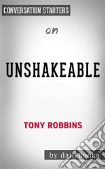 Unshakeable: Your Financial Freedom Playbook by Tony Robbins??????? - Conversation Starters. E-book. Formato EPUB ebook