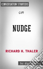 Nudge: A Novel by Richard H. Thaler &amp; Cass R. Sunstein - Conversation Starters. E-book. Formato EPUB ebook