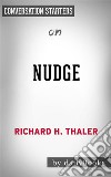 Nudge: A Novel by Richard H. Thaler &amp; Cass R. Sunstein - Conversation Starters. E-book. Formato EPUB ebook