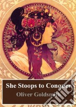 She Stoops to Conquer. E-book. Formato PDF ebook