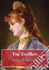 The Trufflers. E-book. Formato PDF ebook di Samuel Merwin