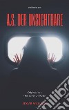 A.S. der Unsichtbare. E-book. Formato EPUB ebook di  Edgar Wallace