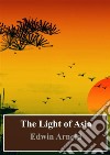 The Light of Asia. E-book. Formato PDF ebook