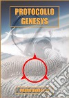 Protocollo Genesys. E-book. Formato EPUB ebook di Mauro Barbarito