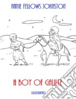 A Boy of Galilee (Illustrated). E-book. Formato EPUB ebook