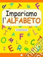 Impariamo l’alfabeto. E-book. Formato EPUB ebook