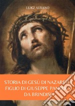 Storia di Gesù di NazarethFiglio di Giuseppe Pantera da Brindisi. E-book. Formato EPUB ebook