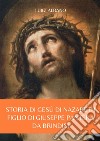 Storia di Gesù di NazarethFiglio di Giuseppe Pantera da Brindisi. E-book. Formato EPUB ebook