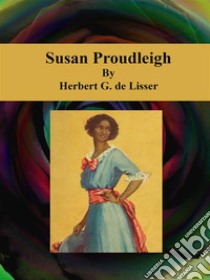 Susan Proudleigh. E-book. Formato Mobipocket ebook di Herbert G. de Lisser