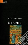 L'Eresiarca. E-book. Formato PDF ebook