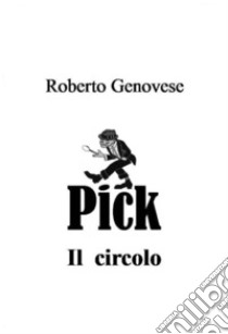 Pick il circolo. E-book. Formato PDF ebook di roberto