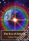 The Eye of Zeitoon. E-book. Formato PDF ebook di Talbot Mundy