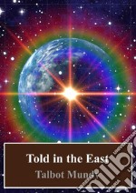 Told in the East. E-book. Formato PDF ebook