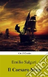 I corsari delle Antille #1: Il Corsaro Nero (Navigazione migliore, TOC attivo) (Classici dalla A alla Z). E-book. Formato EPUB ebook
