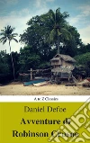 Avventure di Robinson Crusoe (Navigazione migliore, TOC attivo) (Classici dalla A alla Z). E-book. Formato EPUB ebook di Daniel Defoe