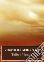 Jimgrim and Allah's Peace. E-book. Formato PDF ebook