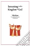 Investing in the Kingdom of God. E-book. Formato EPUB ebook di Metropolitan of Mesogaia and Lavreotiki Nikolaos