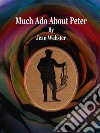 Much Ado About Peter. E-book. Formato EPUB ebook di Jean Webster