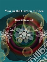 War in the Garden of Eden. E-book. Formato EPUB