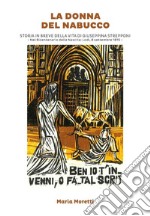 La donna del Nabucco Storia in breve della vita di Giuseppina Strepponi. E-book. Formato EPUB ebook