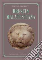 Brescia malatestiana. E-book. Formato EPUB ebook