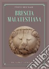 Brescia malatestiana. E-book. Formato EPUB ebook