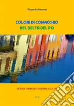 Colori di ComacchioNel Delta del Po. E-book. Formato EPUB ebook