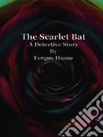 The Scarlet Bat. E-book. Formato EPUB ebook