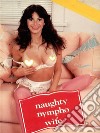 Naughty Nympho Wife (Vintage Erotic Novel). E-book. Formato EPUB ebook