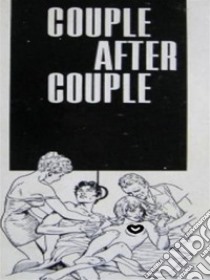 Couple After Couple (Vintage Erotic Novel). E-book. Formato Mobipocket ebook di Anju Quewea