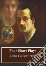 Four Short Plays. E-book. Formato PDF ebook