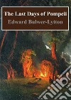 The Last Days of Pompeii. E-book. Formato PDF ebook di Edward Bulwer Lytton