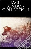 Jack London Collection. E-book. Formato EPUB ebook