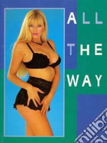 All The Way (Vintage Erotic Novel). E-book. Formato Mobipocket ebook di Anju Quewea