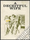 A Deceitful Wife (Vintage Erotic Novel). E-book. Formato EPUB ebook