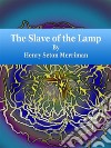 The Slave of the Lamp. E-book. Formato EPUB ebook