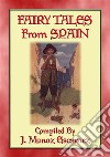 FAIRY TALES from SPAIN - 19 Illustrated Spanish Children's Stories: Tales and Lore from Iberia. E-book. Formato Mobipocket ebook