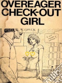 Overeager Check-Out Girl (Vintage Erotic Novel). E-book. Formato Mobipocket ebook di Anju Quewea