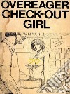 Overeager Check-Out Girl (Vintage Erotic Novel). E-book. Formato EPUB ebook