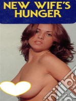 New Wife's Hunger (Vintage Erotic Novel). E-book. Formato Mobipocket ebook