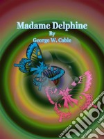 Madame Delphine. E-book. Formato Mobipocket