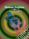 Madame Delphine. E-book. Formato EPUB ebook