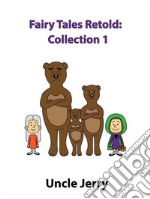 Fairy Tales Retold: Collection 1. E-book. Formato EPUB