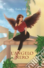 L'angelo nero. E-book. Formato EPUB ebook