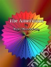 The Americans. E-book. Formato EPUB ebook di Hugo Münsterberg