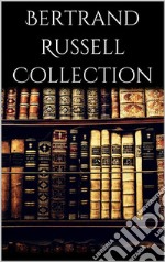 Bertrand Russell Collection. E-book. Formato EPUB